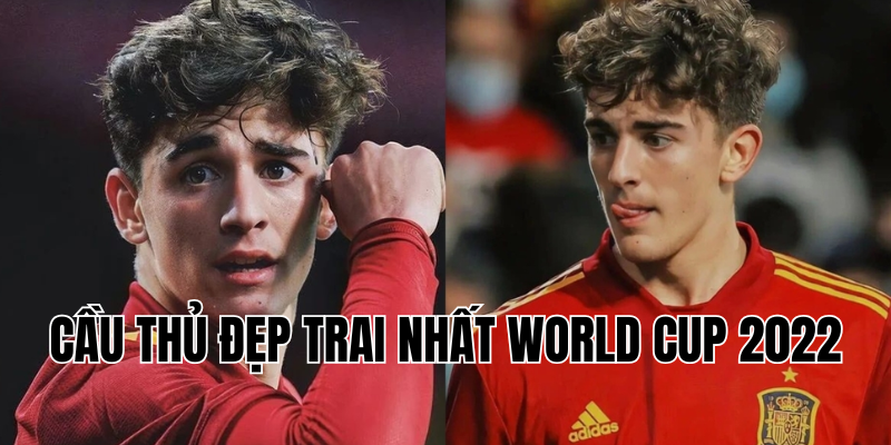 cầu thủ đẹp trai nhất World Cup 2022