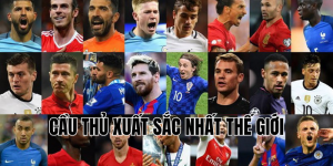 Hé Lộ Cầu Thủ Xuất Sắc Nhất Năm Của FIFA: Ai Là Số 1?