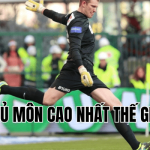 thủ môn cao nhất thế giới