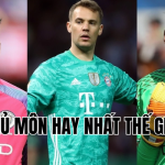 thủ môn hay nhất thế giới