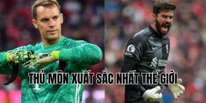 thủ môn xuất sắc nhất thế giới